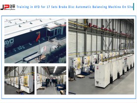 Congratulations AYD for choosing 17 sets of JP Brake Disc Aautomatic Balancing Machines